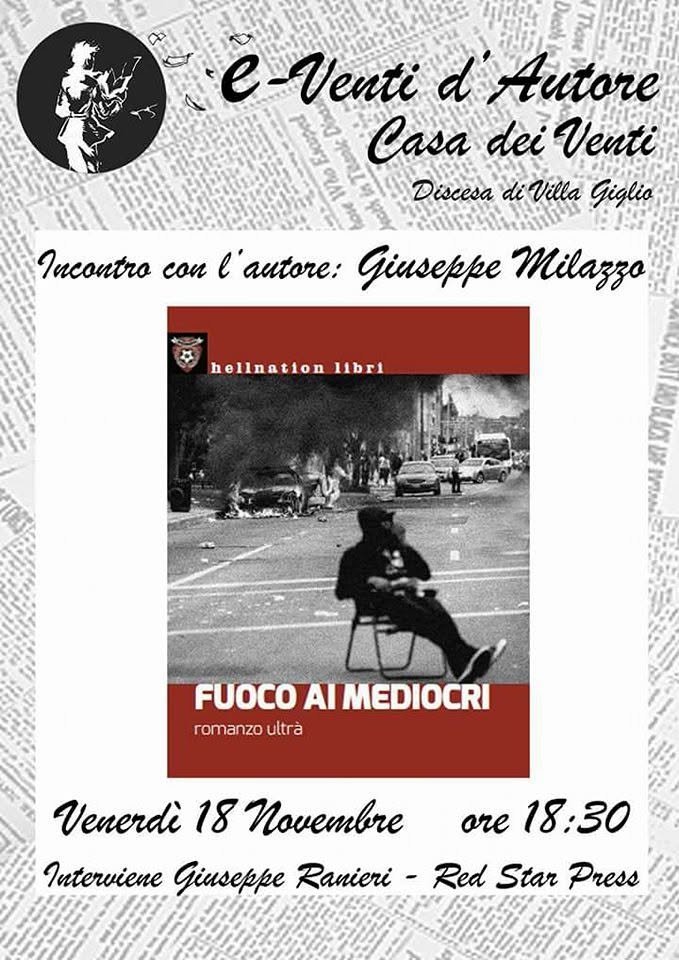 Locandina: Fuoco ai mediocri · incontro con Giuseppe Milazzo